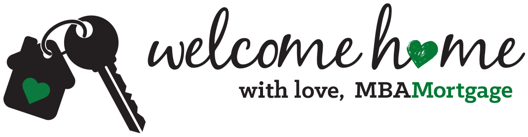 Welcome home - with love, MBA Mortgage