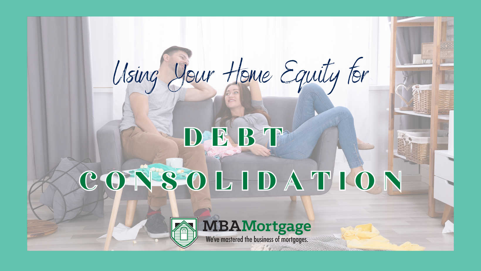 Use Home Equity For Debt Consolidation