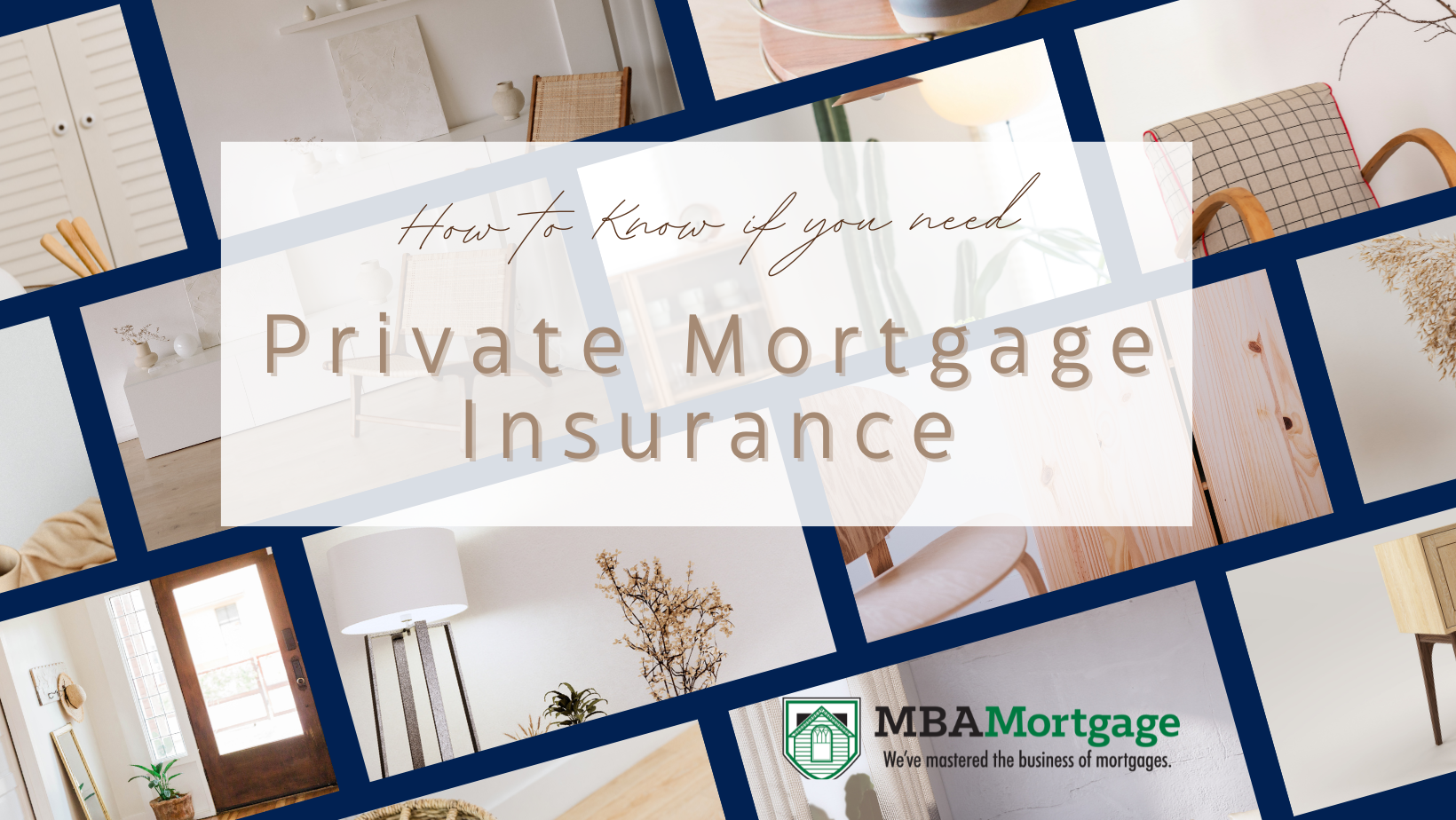 Need Private Mortgage Insurance